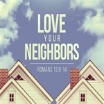 Love Your Neighbor