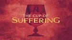 The Cup of Suffering